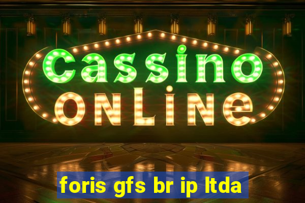 foris gfs br ip ltda